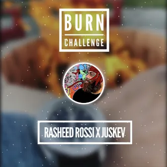 Burn Challenge by JusKev