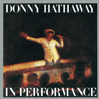 In Performance by Donny Hathaway