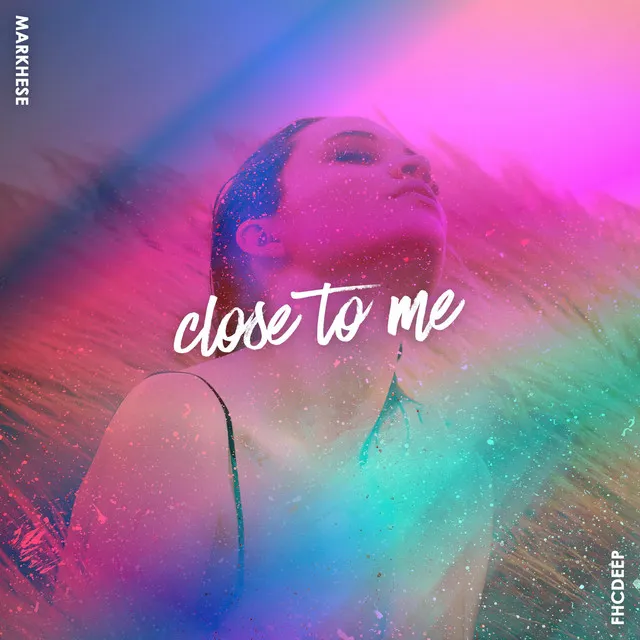 Close To Me