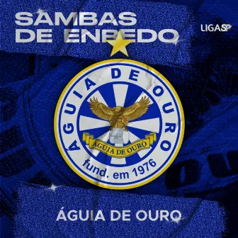 Sambas de Enredo - Águia de Ouro by G.r.c.s.e.s. Águia de Ouro