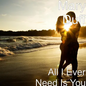 All I Ever Need Is You (feat. Marc Roberts) by Mary Duff