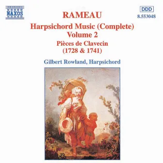 Rameau: Harpsichord Music, Vol. 2 by Gilbert Rowland