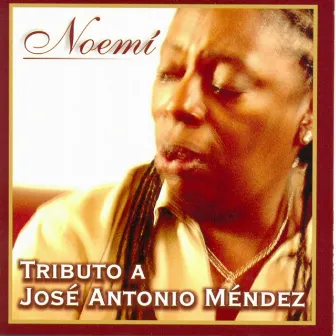 Tributo a José Antonio Méndez by Noemi