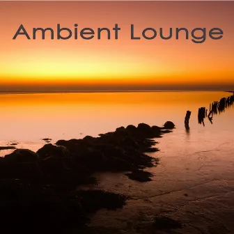 Ambient Lounge – Smooth Like Velvet Chill Music for Love by Ambient Lounge All Stars