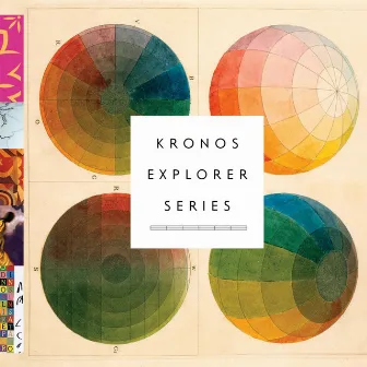 Kronos Explorer Series by Kronos Quartet