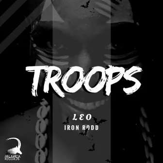 Troops by Iron Rodd