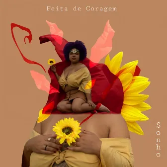 Feita de Coragem by SONHO