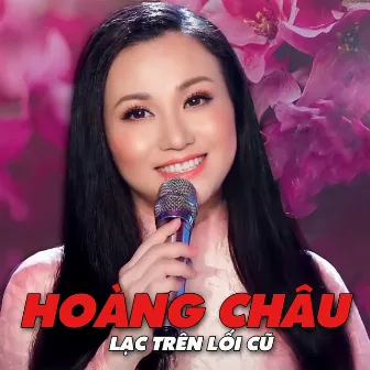 Lạc Trên Lối Cũ by Hoàng Châu