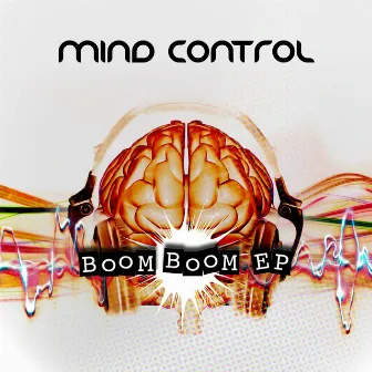 Boom Boom Ep by Mind Control