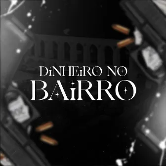 Dinheiro no Bairro by MC Syd