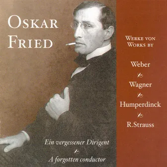 Strauss, R.: Alpine Symphony (An) / Wagner, R.: A Faust Overture / Fried: Fantasie Uber Motive Aus Hansel Und Gretel by Oskar Fried