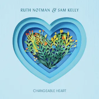 Changeable Heart by Sam Kelly