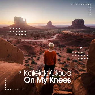 On My Knees by KaleidoCloud