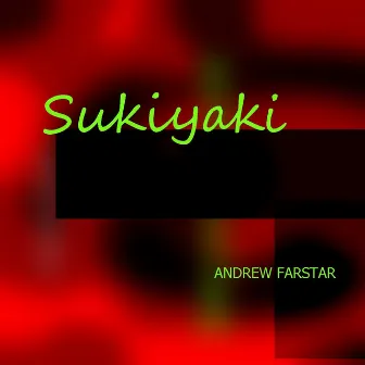 Sukiyaki by Andrew Farstar