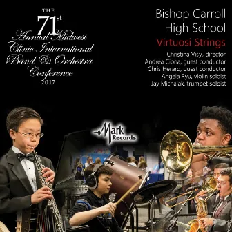 2017 Midwest Clinic: Bishop Carrol High School Virtuosi Strings (Live) by Christina Visy