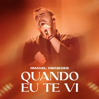 Quando Eu Te Vi by Ismael Menezes