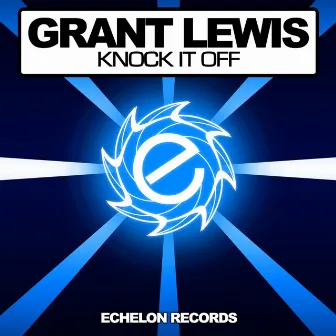 Knock It Off by Grant Lewis