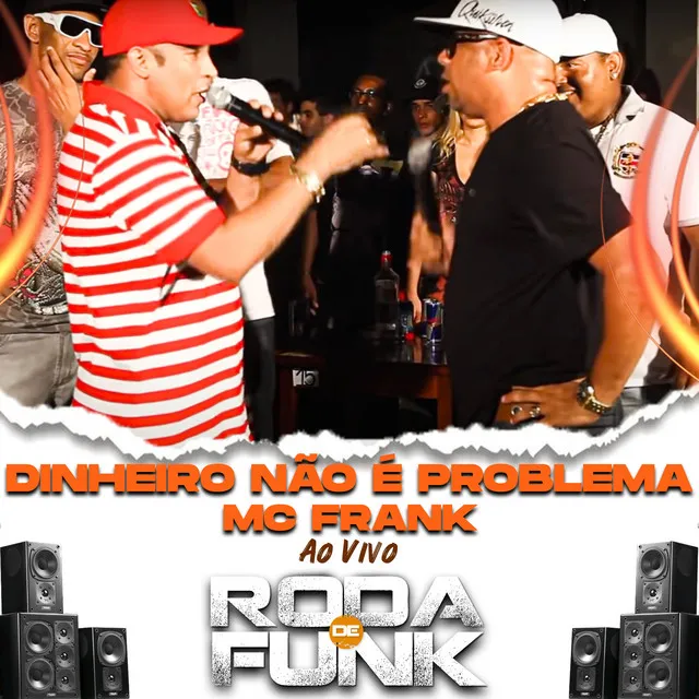 Dinheiro Não É Problema - Ao Vivo Roda de Funk