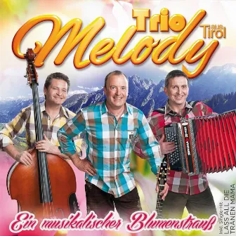 Trio Melody - Ein musikalischer Blumenstrauß by Trio Melody