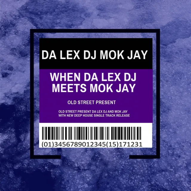 When Da Lex Dj Meets Mok Jay - Mok Jay Remix