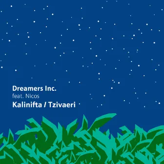 Kalinifta / Tzivaeri by Dreamers Inc.