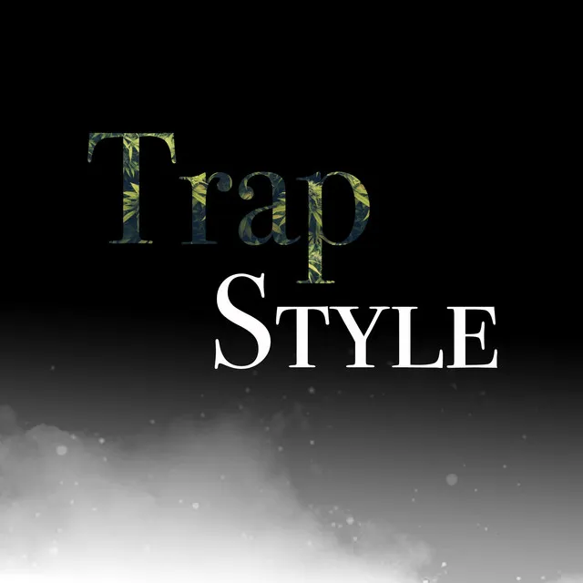 Trap Style