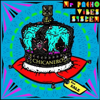 Chicanero by Mr Pacho Vibes System