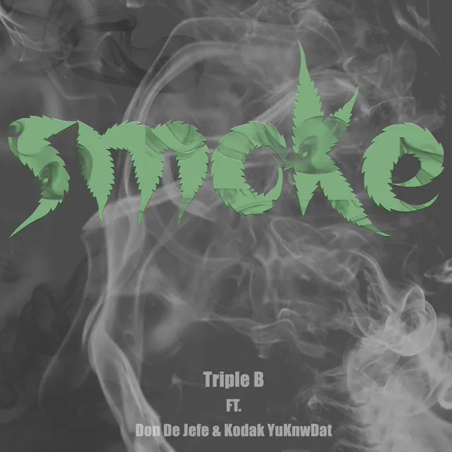 Smoke (feat. Don De Jefe & Kodak YuKnwDat)