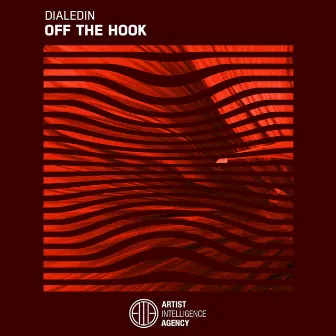 Off the Hook - Single by DialedIN