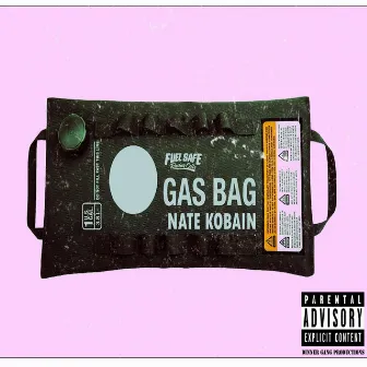 GAS BAG by Nate Kobain