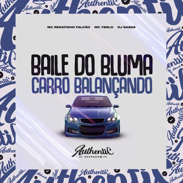 Baile do Bluma - Carro Balançando