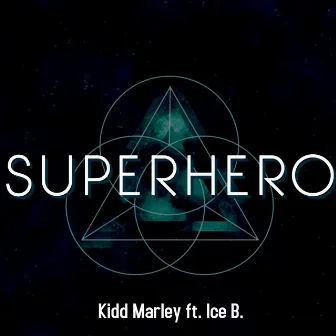 Superhero by Kidd Marley