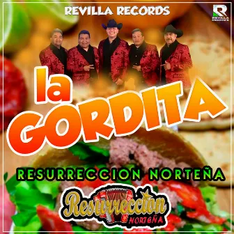 La Gordita by Resurreccion Norteña