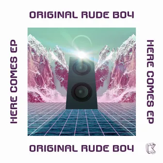 Here Comes EP by Original Rude Boy