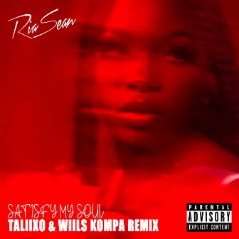 Satisfy My Soul (Taliixo & Wiils Kompa Remix) by Ria Sean