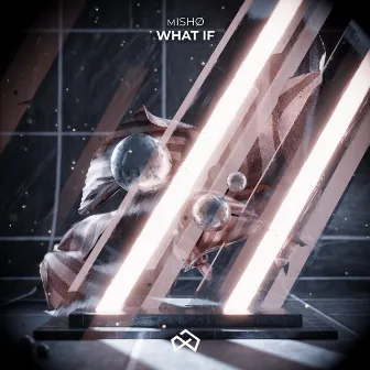 What If by mISHØ