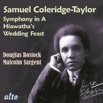 Samuel Coleridge-Taylor: Symphony in A Minor, Hiawatha's Wedding Feast by Samuel Coleridge-Taylor