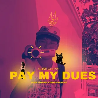 Pay My Dues by Sunroof95