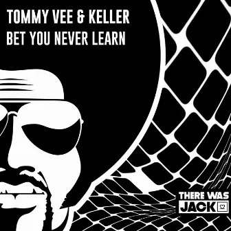 Bet You Never Learn by Keller