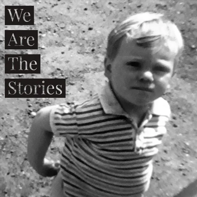 We Are the Stories