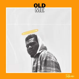 Old Me by TELMAN