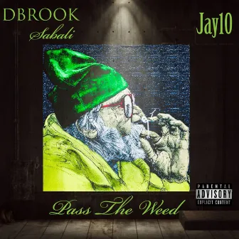 Pass The Weed by D Brook Sabali