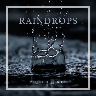 Raindrops by Piqui