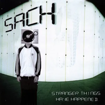 Stranger Things Have Happened. by Sach