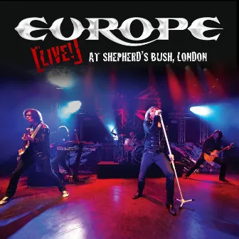 Live at Shepherd's Bush. London by Europe