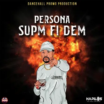 Supm Fi Dem by Persona