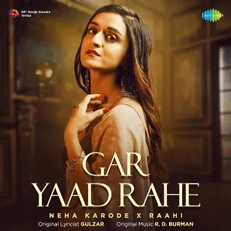 Gar Yaad Rahe - Single by Neha Karode