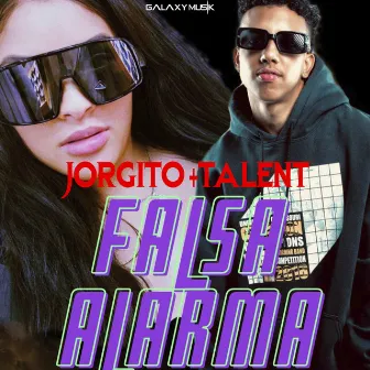 Falsa Alarma by Jorgito +Talent