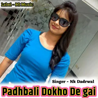 Padhbali Dokho De Gai by NK Dadrwal