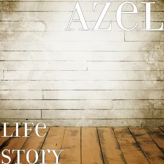 Life Story by Azel